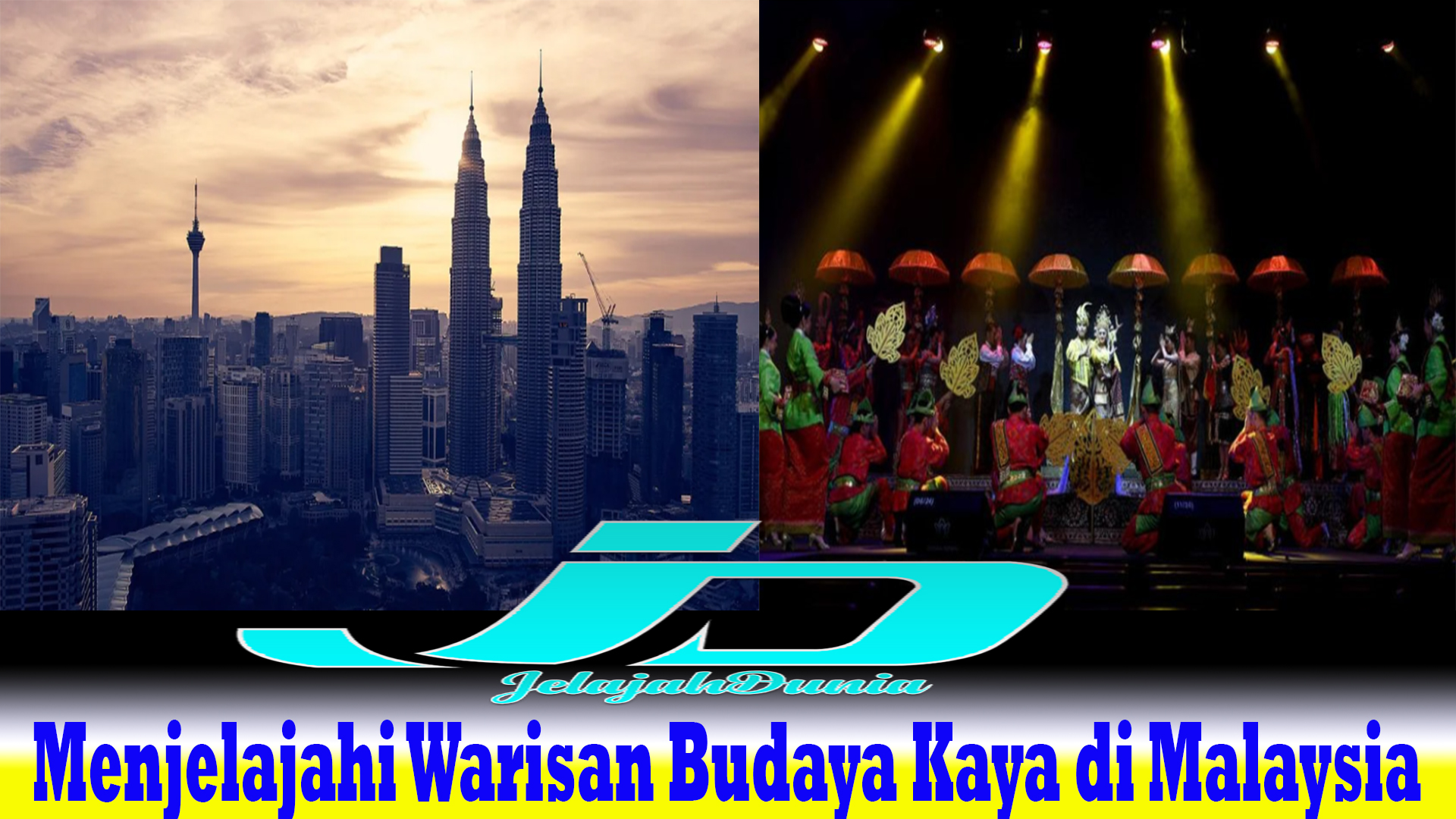 Menjelajahi Warisan Budaya Kaya di Malaysia