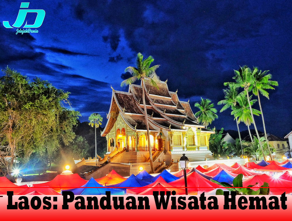 Laos: Panduan Wisata Hemat