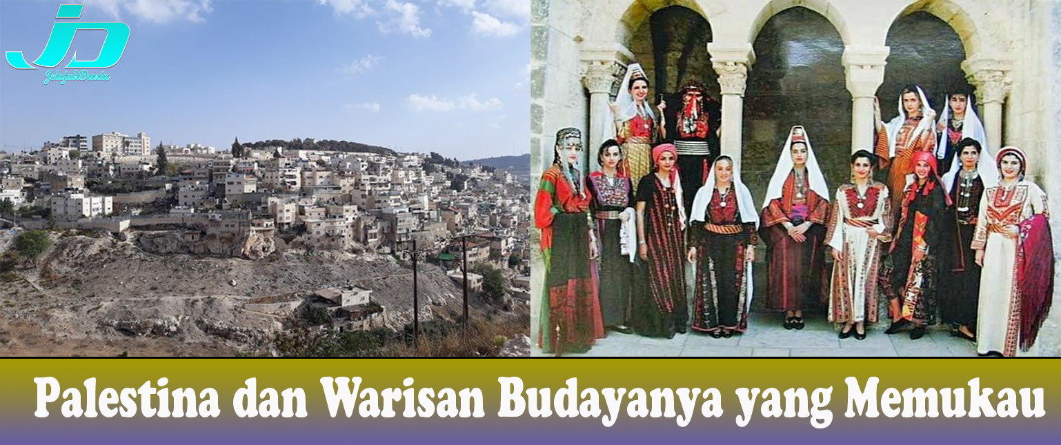 Palestina dan Warisan Budayanya yang Memukau