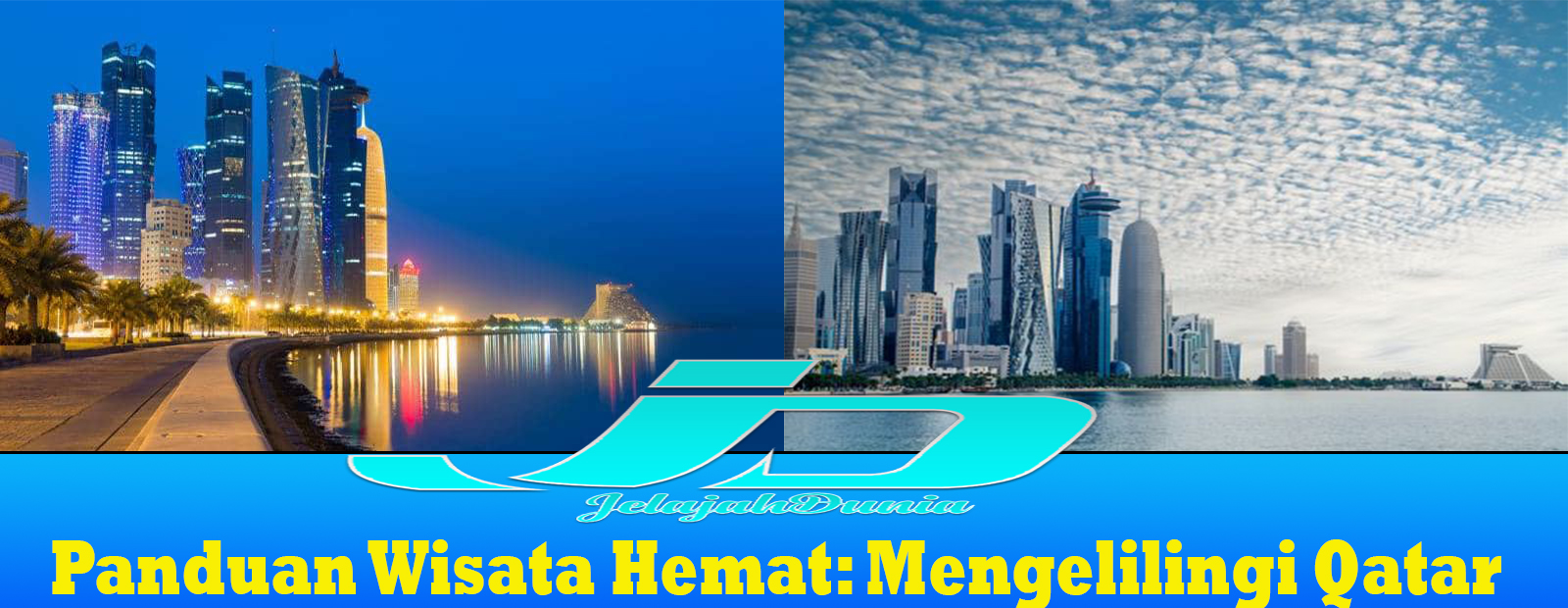 Panduan Wisata Hemat: Mengelilingi Qatar