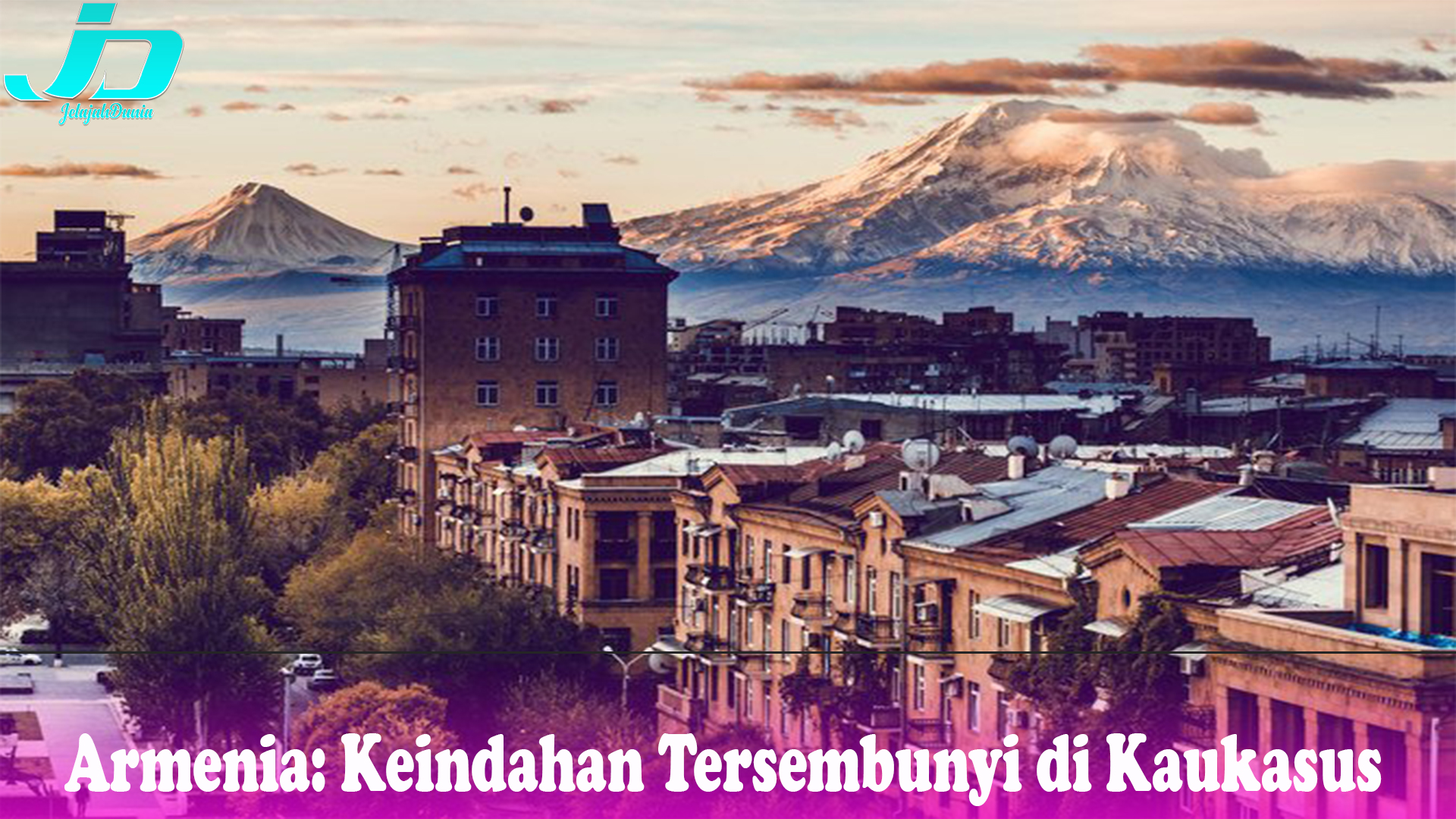 Armenia: Keindahan Tersembunyi di Kaukasus