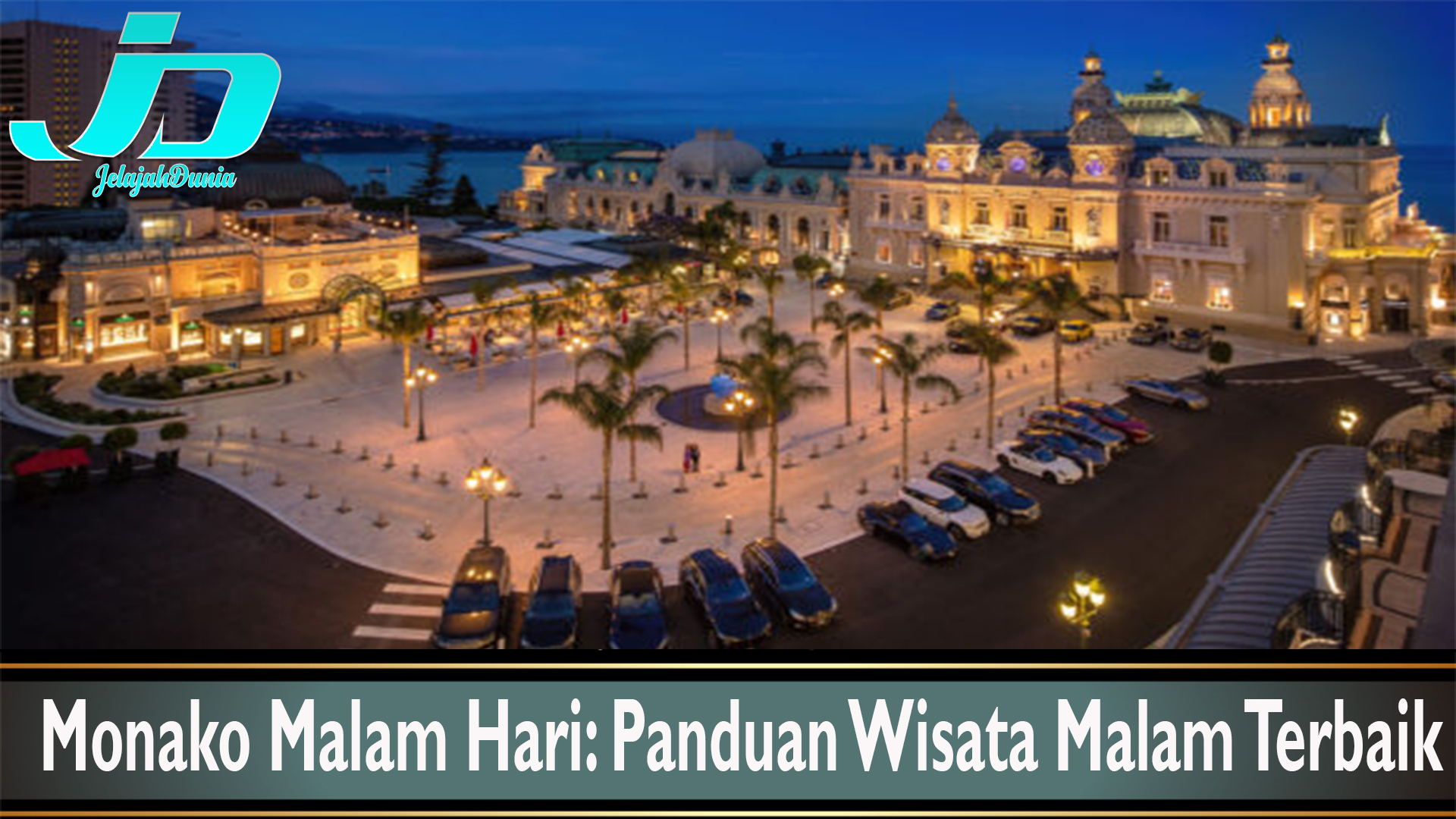 Monako Malam Hari: Panduan Wisata Malam Terbaik