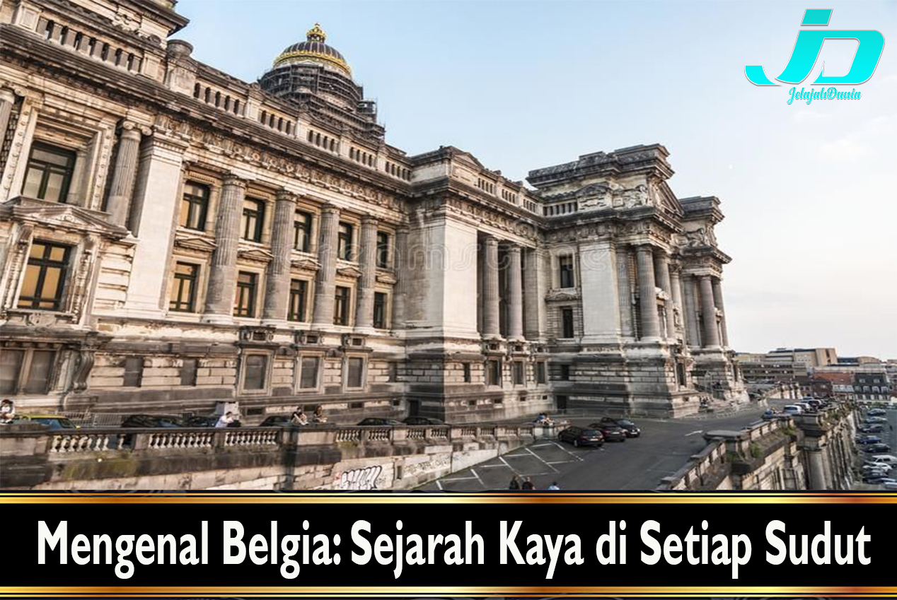 Mengenal Belgia: Sejarah Kaya di Setiap Sudut
