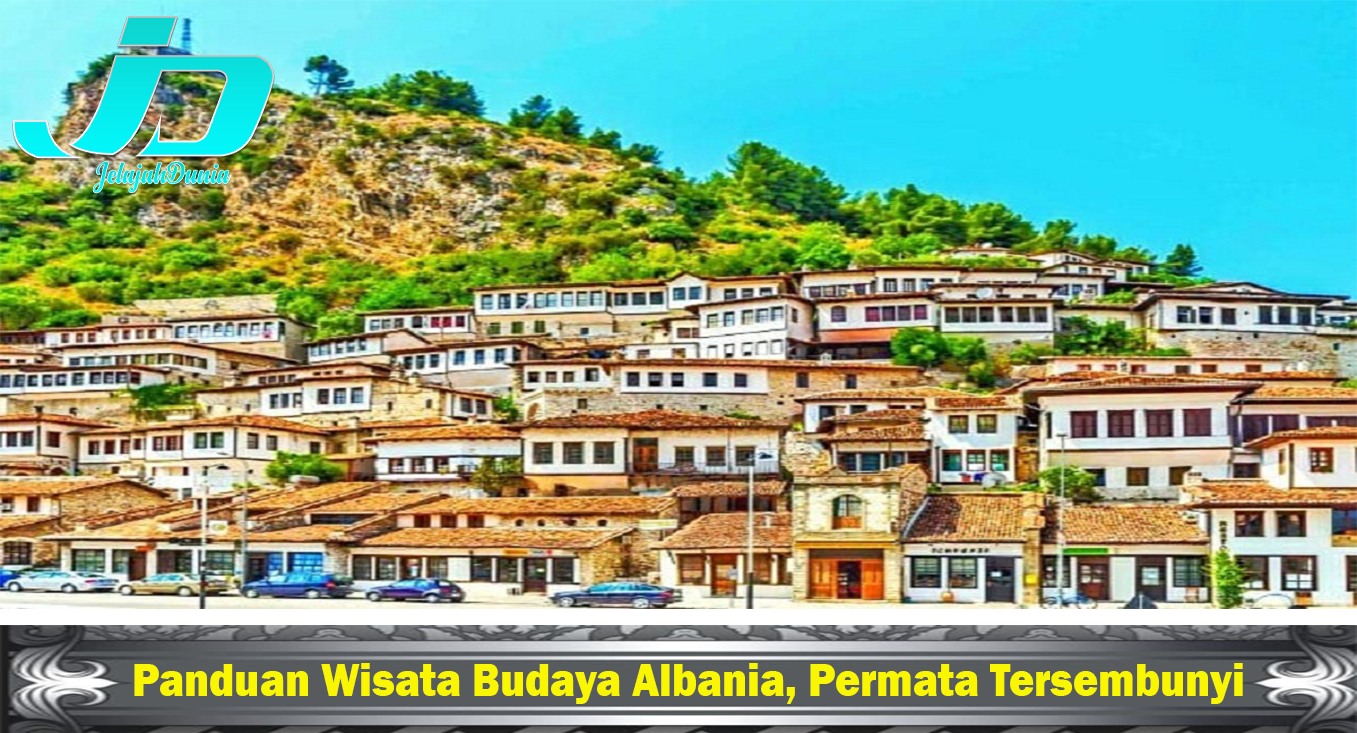 Panduan Wisata Budaya Albania, Permata Tersembunyi