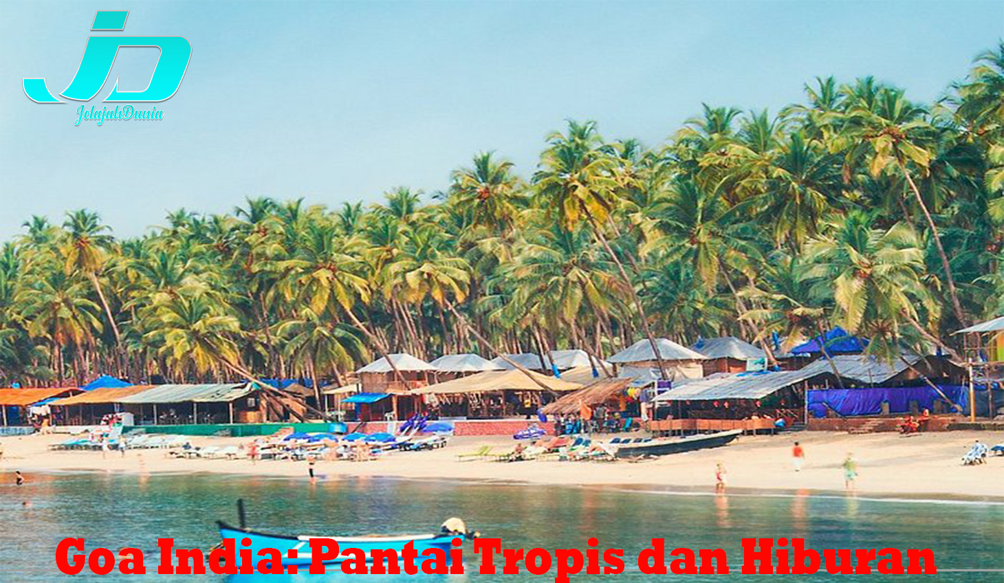 Goa India: Pantai Tropis dan Hiburan