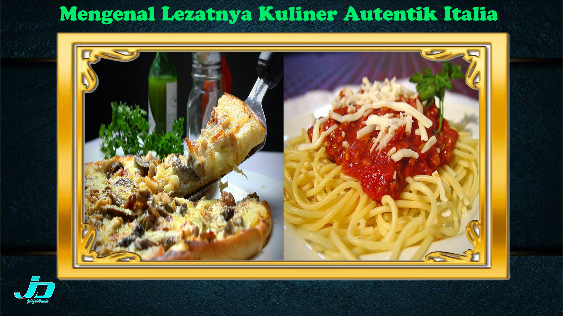 Mengenal Lezatnya Kuliner Autentik Italia
