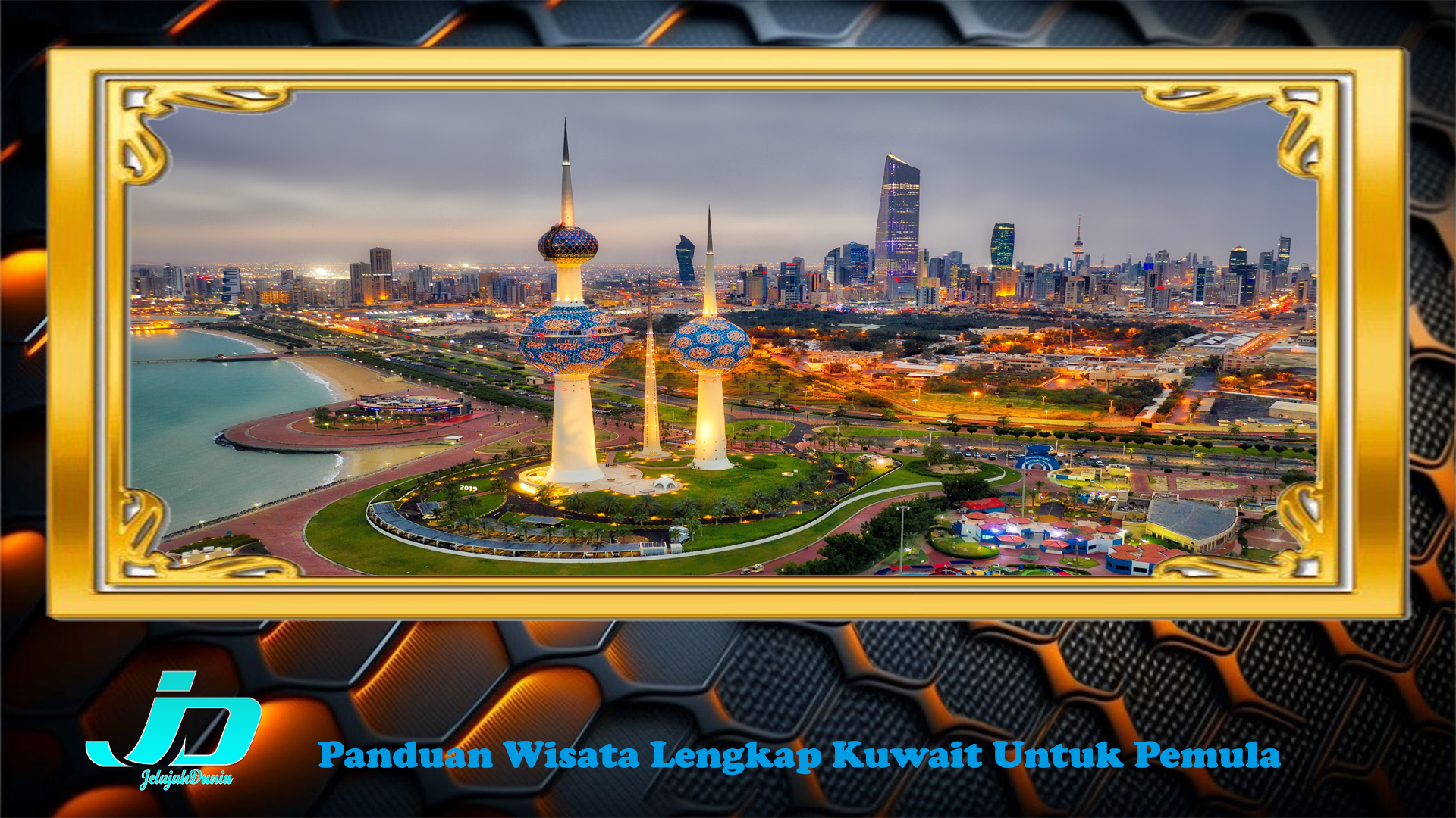 Panduan Wisata Lengkap Kuwait Untuk Pemula