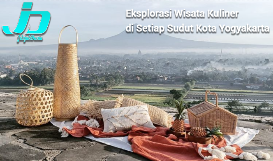 Eksplorasi Wisata Kuliner di Setiap Sudut Kota Yogyakarta